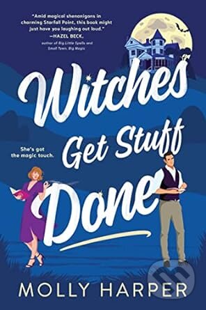 Kniha: Witches Get Stuff Done (Molly Harper). Sourcebooks Casablanca, 2023 Kniha: Witches Get Stuff Done (Molly Harper). Sourcebooks Casablanca, 2023