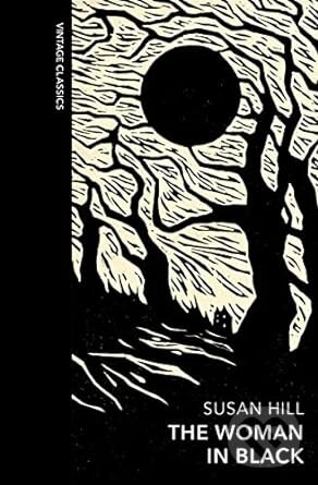 Kniha: The Woman in Black (Susan Hill). Vintage, 2023 Kniha: The Woman in Black (Susan Hill). Vintage, 2023