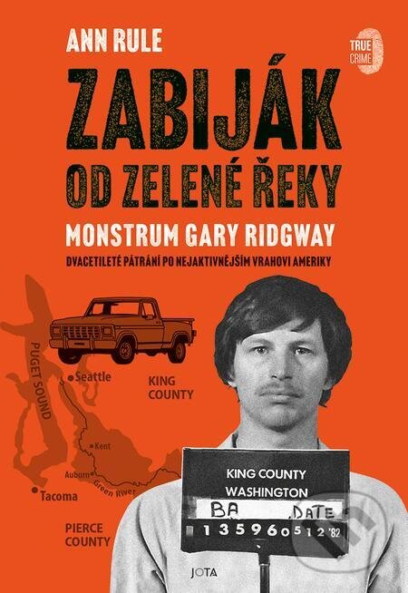 E-kniha: Zabiják od Zelené řeky (Ann Rule). Jota, 2023 E-kniha: Zabiják od Zelené řeky (Ann Rule). Jota, 2023