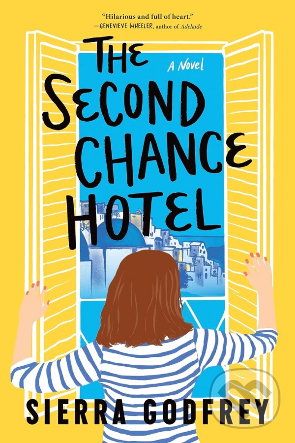 Kniha: The Second Chance Hotel (Sierra Godfrey). Sourcebooks Casablanca, 2023 Kniha: The Second Chance Hotel (Sierra Godfrey). Sourcebooks Casablanca, 2023