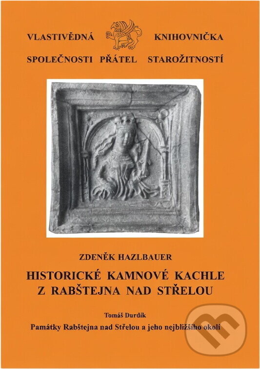 Kniha: Historické kamnové kachle z Rabštejna nad Střelou (Zdeněk Hazlbauer). , 1995 Kniha: Historické kamnové kachle z Rabštejna nad Střelou (Zdeněk Hazlbauer). , 1995