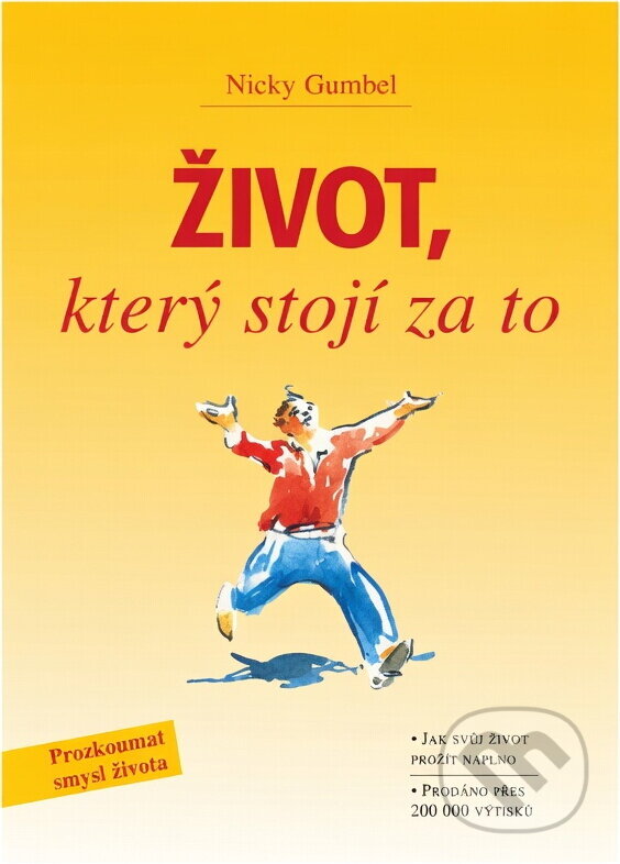 Kniha: Život, který stojí za to (Nicky Gumbel). KMS, 2004 Kniha: Život, který stojí za to (Nicky Gumbel). KMS, 2004