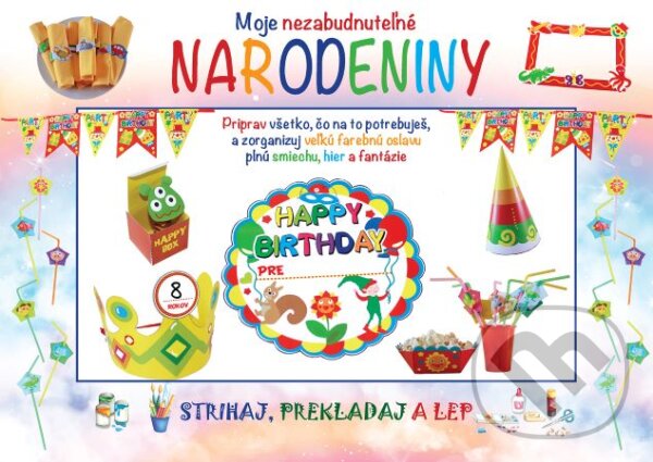 Kniha: Moje nezabudnuteľné narodeniny (Foni book). Foni book, 2023 Kniha: Moje nezabudnuteľné narodeniny (Foni book). Foni book, 2023