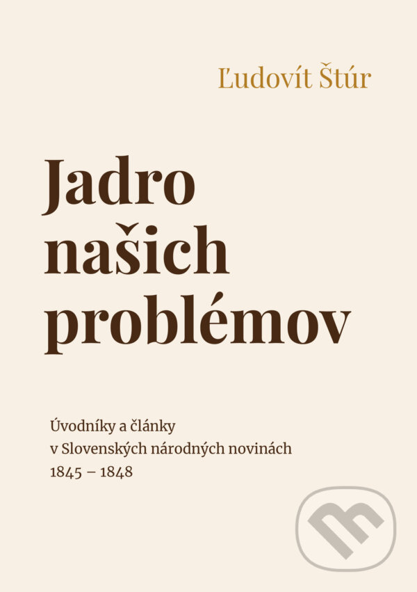 E-kniha: Jadro našich problémov (Ľudovít Štúr). Beáta Mihalkovičová E-kniha: Jadro našich problémov (Ľudovít Štúr). Beáta Mihalkovičová