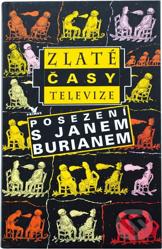 Kniha: Zlaté časy televize (Jan Burian). Primus, 1996 Kniha: Zlaté časy televize (Jan Burian). Primus, 1996