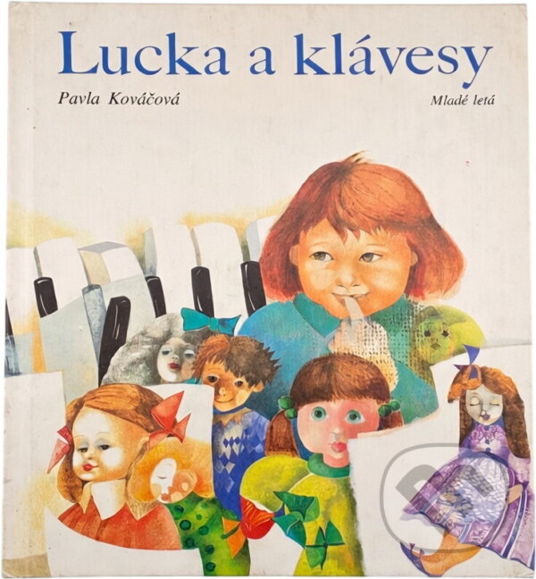 Kniha: Lucka a klávesy (Pavla Kováčová). , 1989 Kniha: Lucka a klávesy (Pavla Kováčová). , 1989