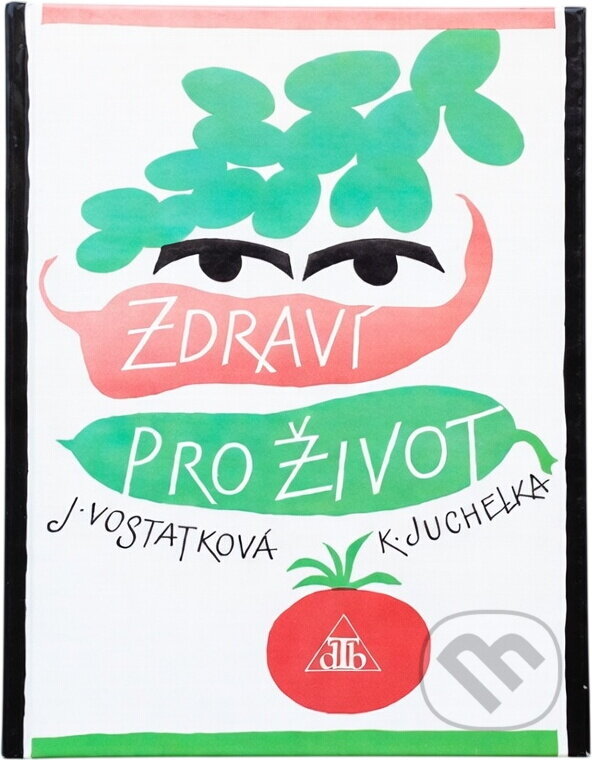 Kniha: Zdraví pro život (Jaroslava Vostatková a K. Juchelka). , 1991 Kniha: Zdraví pro život (Jaroslava Vostatková a K. Juchelka). , 1991