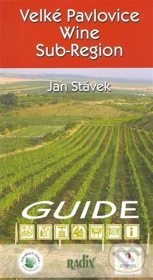 Kniha: Velké Pavlovice Wine Sub-Region (Jan Stávek). Radix, 2008 Kniha: Velké Pavlovice Wine Sub-Region (Jan Stávek). Radix, 2008