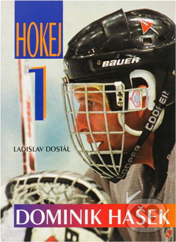 Kniha: Dominik Hašek (Ladislav Dostál). Knihcentrum, 1998 Kniha: Dominik Hašek (Ladislav Dostál). Knihcentrum, 1998