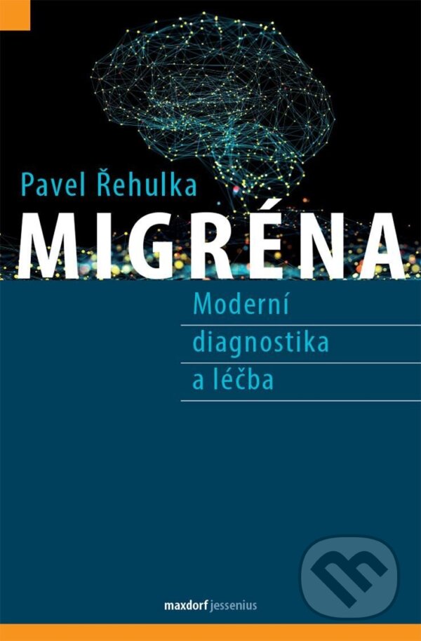 Kniha: Migréna (Pavel Řehulka). Maxdorf, 2023 Kniha: Migréna (Pavel Řehulka). Maxdorf, 2023