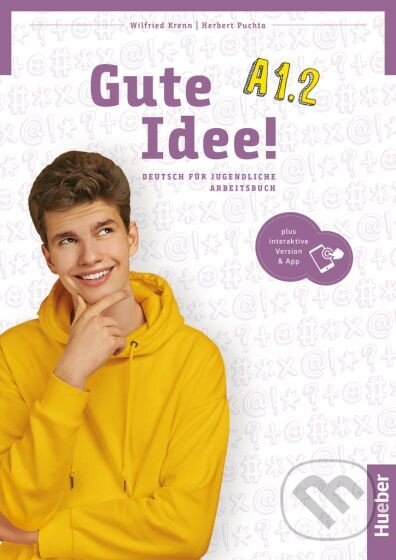 Kniha: Gute Idee! A1.2 Arbeitsbuch + kód (Max Hueber Verlag). Max Hueber Verlag Kniha: Gute Idee! A1.2 Arbeitsbuch + kód (Max Hueber Verlag). Max Hueber Verlag