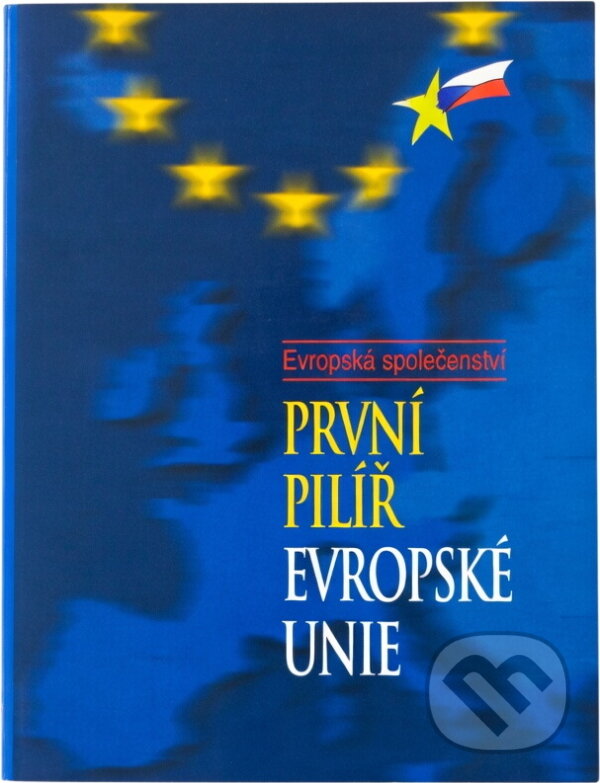 Kniha: Evropská společenství : první pilíř Evropské unie (Miloslav Had a Luděk Urban). , 2000 Kniha: Evropská společenství : první pilíř Evropské unie (Miloslav Had a Luděk Urban). , 2000