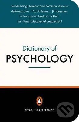Dictionary of Psychology - Arthur S Reber, Emily S Reber, Penguin Books, 2001
