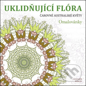 Kniha: Uklidňující flóra (Cheralyn Darcey). Edice knihy Omega, 2016 Kniha: Uklidňující flóra (Cheralyn Darcey). Edice knihy Omega, 2016