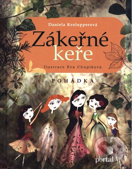 Kniha: Zákeřné keře (Daniela Krolupperová). Portál, 2015 Kniha: Zákeřné keře (Daniela Krolupperová). Portál, 2015