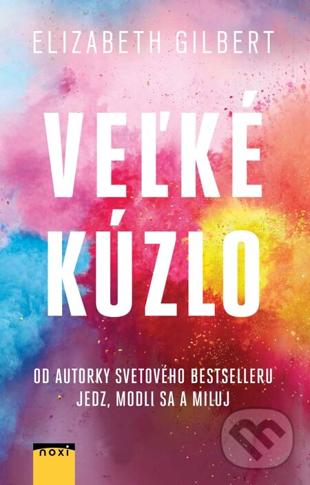 E-kniha: Veľké kúzlo (Elizabeth Gilbert). NOXI, 2015 E-kniha: Veľké kúzlo (Elizabeth Gilbert). NOXI, 2015