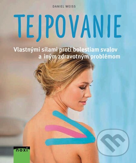 E-kniha: Tejpovanie (Daniel Weiss). NOXI, 2015 E-kniha: Tejpovanie (Daniel Weiss). NOXI, 2015