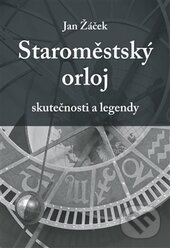 Kniha: Staroměstský orloj (Jan Žáček). Havlíček Brain Team, 2015 Kniha: Staroměstský orloj (Jan Žáček). Havlíček Brain Team, 2015