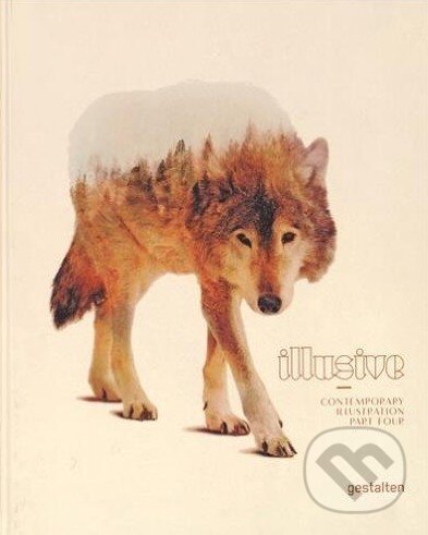Kniha: Illusive 4 (John Reilly). Gestalten Verlag, 2015 Kniha: Illusive 4 (John Reilly). Gestalten Verlag, 2015