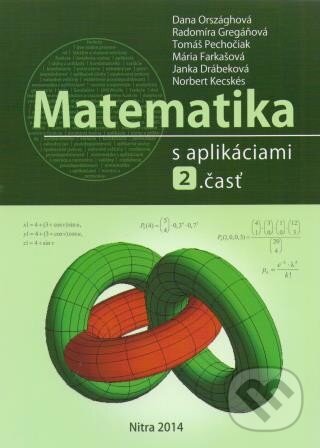 Kniha: Matematika s aplikáciami (Dana Országhová a kolektív). Slovenská poľnohospodárska univerzita v Nitre, 2014 Kniha: Matematika s aplikáciami (Dana Országhová a kolektív). Slovenská poľnohospodárska univerzita v Nitre, 2014