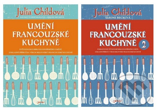 Umění francouzské kuchyně 1 + 2 - Julia Child, Simone Beck, Jota