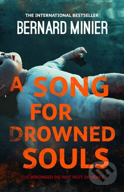 Kniha: A Song for Drowned Souls (Bernard Minier). Hodder and Stoughton, 2015 Kniha: A Song for Drowned Souls (Bernard Minier). Hodder and Stoughton, 2015
