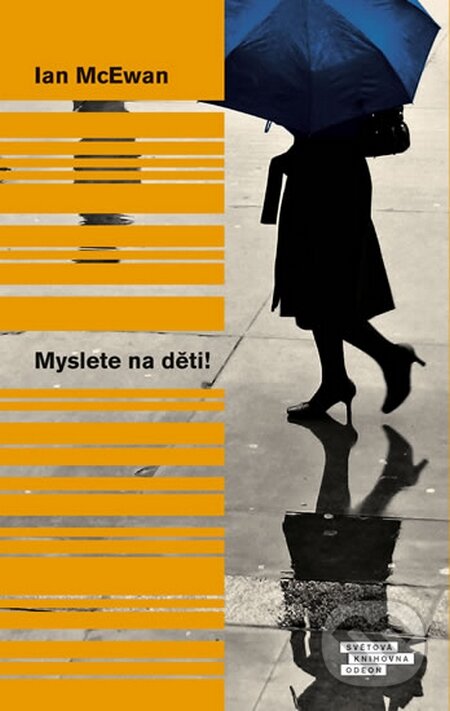 Kniha: Myslete na děti! (Ian McEwan). Odeon CZ, 2015 Kniha: Myslete na děti! (Ian McEwan). Odeon CZ, 2015
