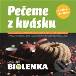 Kniha: Pečeme z kvásku (Lenka Žák). , 2015 Kniha: Pečeme z kvásku (Lenka Žák). , 2015