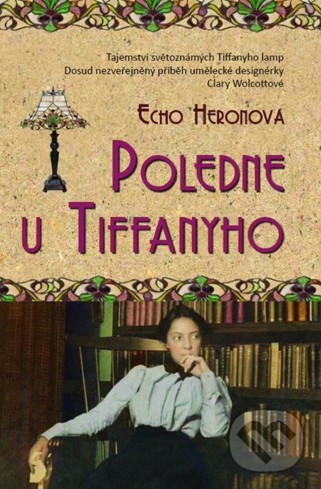 Kniha: Poledne u Tiffanyho (Echo Heron). Metafora, 2016 Kniha: Poledne u Tiffanyho (Echo Heron). Metafora, 2016
