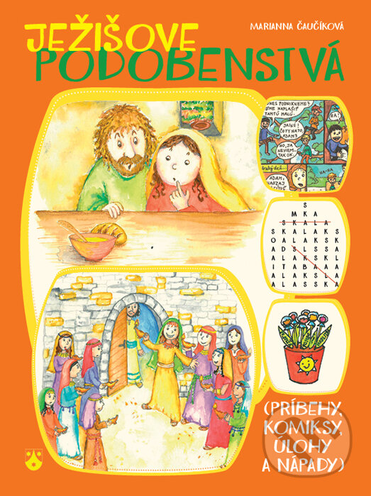Kniha: Ježišove podobenstvá (Marianna Čaučíková). Karmelitánske nakladateľstvo, 2015 Kniha: Ježišove podobenstvá (Marianna Čaučíková). Karmelitánske nakladateľstvo, 2015