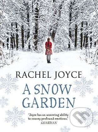 Kniha: A Snow Garden and Other Stories (Rachel Joyce). Doubleday, 2015 Kniha: A Snow Garden and Other Stories (Rachel Joyce). Doubleday, 2015