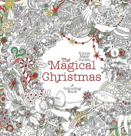 Kniha: The Magical Christmas (Lizzie Mary Cullen). Penguin Books, 2015 Kniha: The Magical Christmas (Lizzie Mary Cullen). Penguin Books, 2015