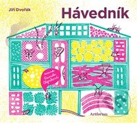 Kniha: Hávedník (Jiří Dvořák). Artforum, 2015 Kniha: Hávedník (Jiří Dvořák). Artforum, 2015