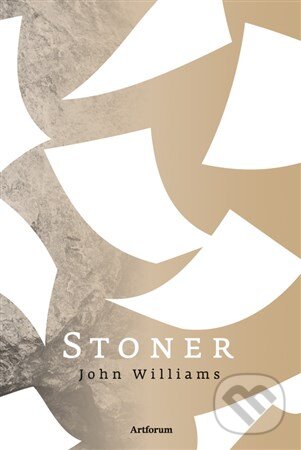 Kniha: Stoner (John Edward Williams). Artforum, 2015 Kniha: Stoner (John Edward Williams). Artforum, 2015