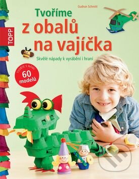 Kniha: Tvoříme z obalů na vajíčka (Gudrun Schmitt). Bookmedia, 2015 Kniha: Tvoříme z obalů na vajíčka (Gudrun Schmitt). Bookmedia, 2015