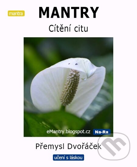 E-kniha: MANTRY Cítění citu (Přemysl Dvořáček). Na-Ra, 2014 E-kniha: MANTRY Cítění citu (Přemysl Dvořáček). Na-Ra, 2014