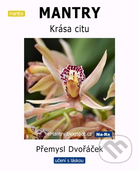 E-kniha: MANTRY Krása citu (Přemysl Dvořáček). Na-Ra, 2014 E-kniha: MANTRY Krása citu (Přemysl Dvořáček). Na-Ra, 2014