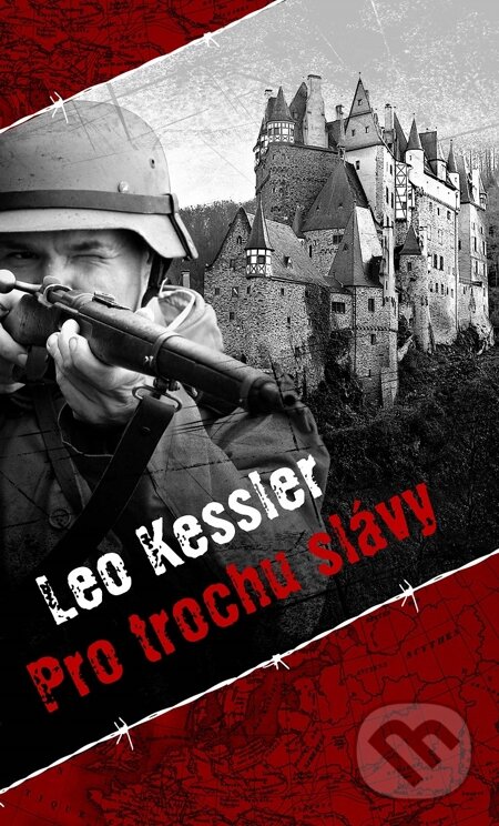 E-kniha: Pro trochu slávy (Leo Kessler). Baronet, 2015 E-kniha: Pro trochu slávy (Leo Kessler). Baronet, 2015
