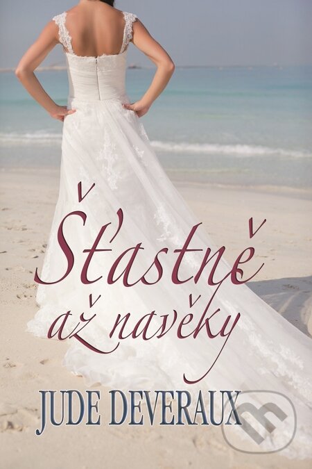 E-kniha: Šťastně až navěky (Jude Deveraux). Baronet, 2015 E-kniha: Šťastně až navěky (Jude Deveraux). Baronet, 2015