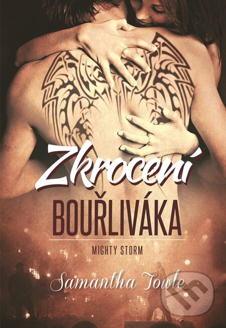 E-kniha: Mighty Storm - Zkrocení bouřliváka (Samantha Towle). Baronet, 2015 E-kniha: Mighty Storm - Zkrocení bouřliváka (Samantha Towle). Baronet, 2015