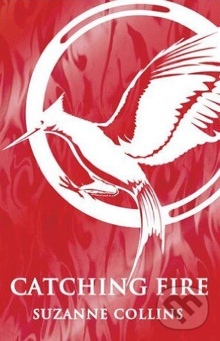 Kniha: Catching Fire (Suzanne Collins). Scholastic, 2015 Kniha: Catching Fire (Suzanne Collins). Scholastic, 2015