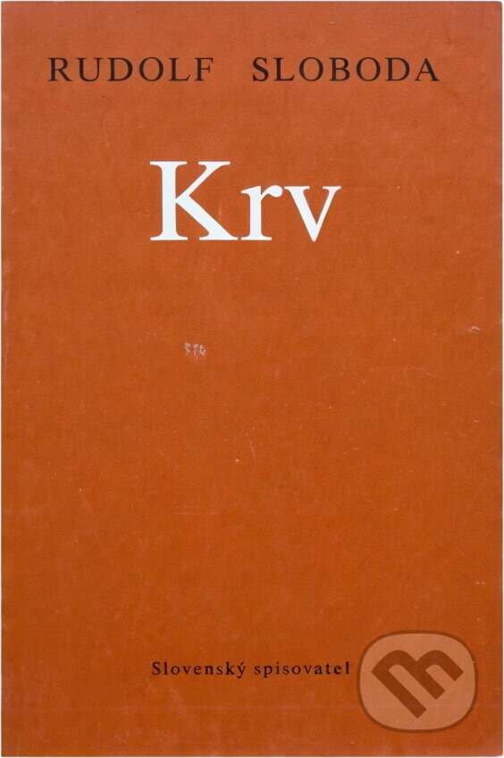 Kniha: Krv (Rudolf Sloboda). Slovenský spisovateľ, 1991 Kniha: Krv (Rudolf Sloboda). Slovenský spisovateľ, 1991