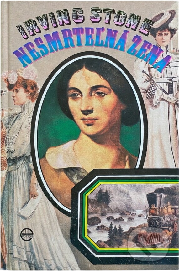 Kniha: Nesmrteľná žena : Bibliografický román o Jessie Fremontovej-Bentovej (Irving Stone). Ediposs, 1992 Kniha: Nesmrteľná žena : Bibliografický román o Jessie Fremontovej-Bentovej (Irving Stone). Ediposs, 1992