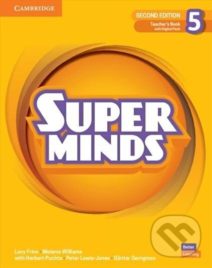 Kniha: Super Minds Level 5 Teacher`s Book with Digital Pack British English, Print/online, 2 Ed (Lucy Frino). Cambridge University Press, 2022 Kniha: Super Minds Level 5 Teacher`s Book with Digital Pack British English, Print/online, 2 Ed (Lucy Frino). Cambridge University Press, 2022