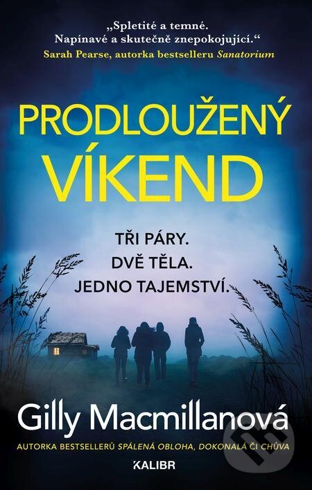 E-kniha: Prodloužený víkend (Gilly Macmillan). Kalibr, 2023 E-kniha: Prodloužený víkend (Gilly Macmillan). Kalibr, 2023