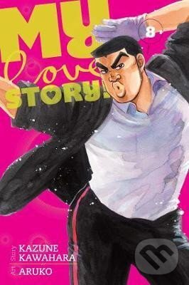 Kniha: My Love Story!! 8 (Kazune Kawahara). Viz Media, 2016 Kniha: My Love Story!! 8 (Kazune Kawahara). Viz Media, 2016
