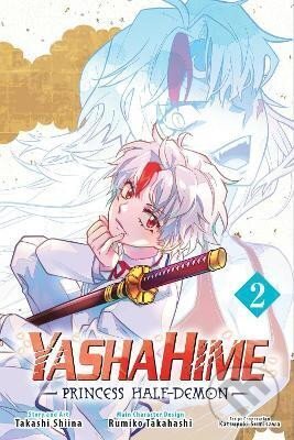 Kniha: Yashahime: Princess Half-Demon 2 (Takashi Shiina). Viz Media, 2023 Kniha: Yashahime: Princess Half-Demon 2 (Takashi Shiina). Viz Media, 2023