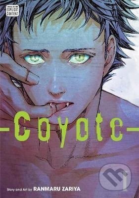 Kniha: Coyote 1 (Ranmaru Zariya). Viz Media, 2018 Kniha: Coyote 1 (Ranmaru Zariya). Viz Media, 2018