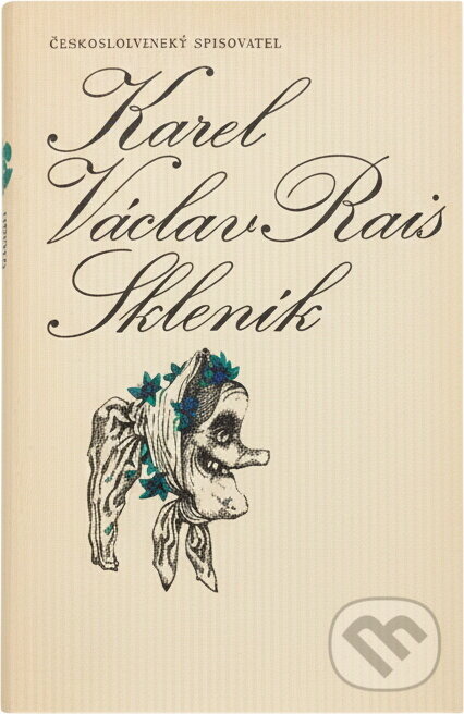 Kniha: Skleník (Karel Václav Rais). Československý spisovatel, 1973 Kniha: Skleník (Karel Václav Rais). Československý spisovatel, 1973