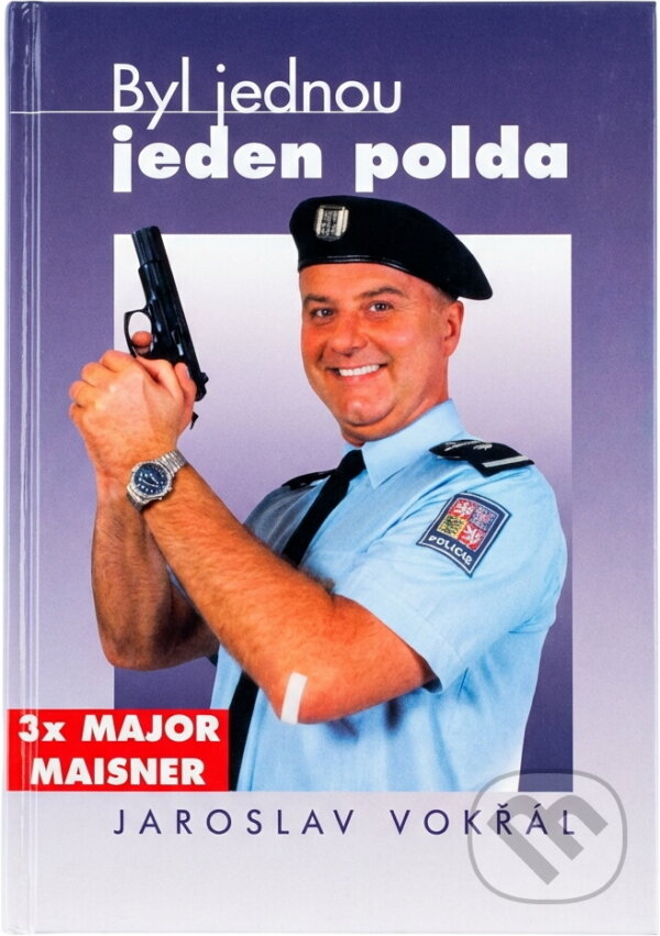 Kniha: Byl jednou jeden polda : 3x major Maisner : podle filmových scénářů Jaroslava Soukupa, Miroslava Vaice a autora knihy (Jaroslav Vokřál). Plejáda, 1999 Kniha: Byl jednou jeden polda : 3x major Maisner : podle filmových scénářů Jaroslava Soukupa, Miroslava Vaice a autora knihy (Jaroslav Vokřál). Plejáda, 1999